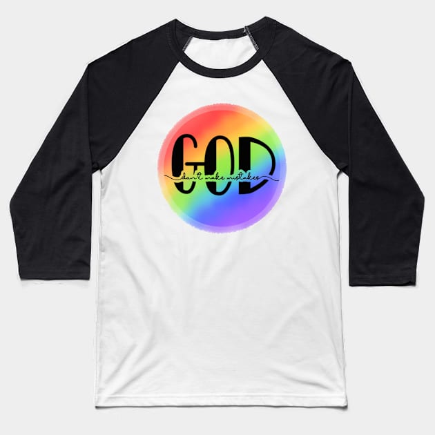 God don't make mistakes Baseball T-Shirt by ByAshleyDesign